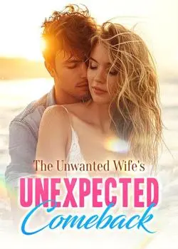 The Unwanted Wife’s Unexpected Comeback